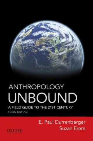 Könyv Anthropology Unbound E. Paul Durrenberger