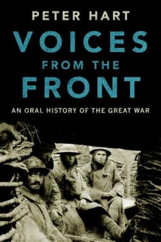 Kniha Voices from the Front Peter Hart