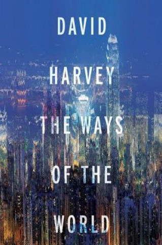 Książka The Ways of the World David Harvey