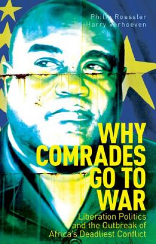 Könyv Why Comrades Go to War Philip Roessler