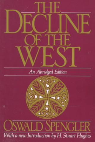 Kniha The Decline of the West Oswald Spengler