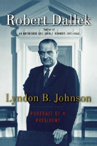 Könyv Lyndon B. Johnson Robert Dallek