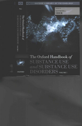 Kniha Oxford Handbook of Substance Use and Substance Use Disorders Kenneth J. Sher