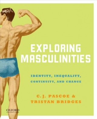 Könyv Exploring Masculinities C. J. Pascoe