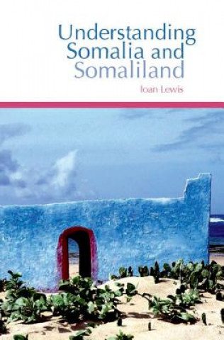 Kniha Understanding Somalia and Somaliland Ioan Lewis