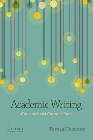 Livre Academic Writing Teresa Thonney