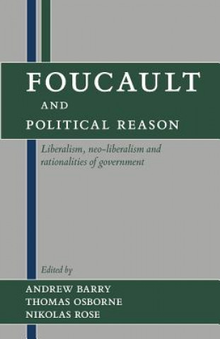 Книга Foucault and Political Reason Andrew Barry