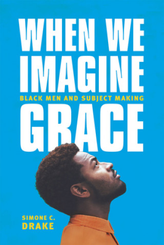 Carte When We Imagine Grace Simone C. Drake