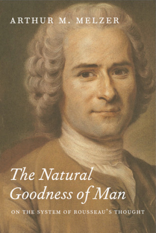 Könyv Natural Goodness of Man Arthur M. Melzer