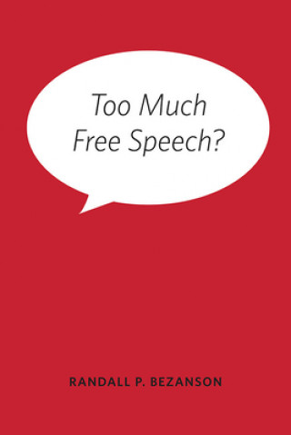 Book Too Much Free Speech? Randall P. Bezanson