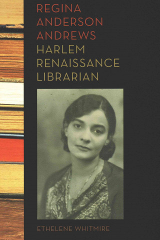 Carte Regina Anderson Andrews, Harlem Renaissance Librarian Ethelene Whitmire