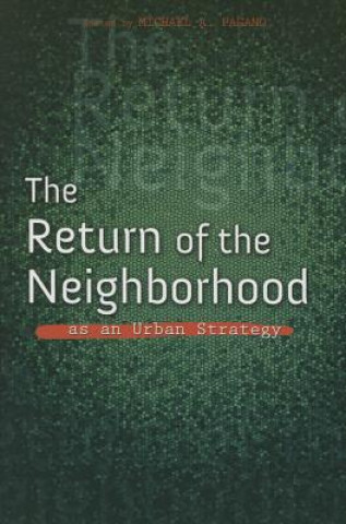 Kniha Return of the Neighborhood as an Urban Strategy Michael A. Pagano