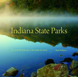 Könyv Indiana State Parks Matt Williams