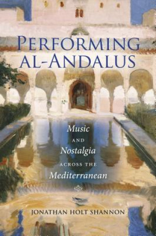 Libro Performing al-Andalus Jonathan Holt Shannon