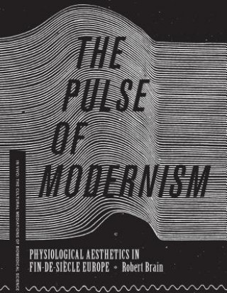 Kniha Pulse of Modernism Robert Michael Brain