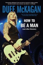 Книга How to Be a Man Duff McKagan