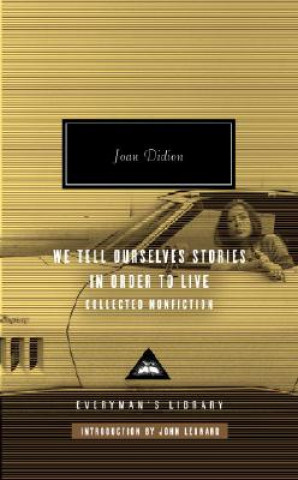 Книга We Tell Ourselves Stories in Order to Live Joan Didion