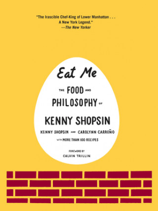 Könyv Eat Me Kenny Shopsin