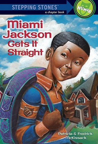 Kniha Miami Jackson Gets It Straight Pat McKissack