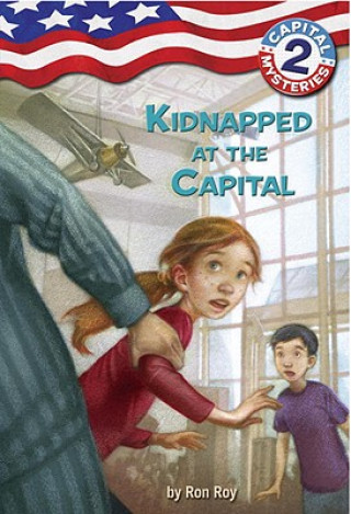 Książka Capital Mysteries #2: Kidnapped at the Capital Ron Roy