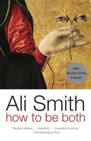Kniha How to Be Both Ali Smith