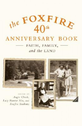 Buch Foxfire 40th Anniversary Book Inc. Foxfire Fund