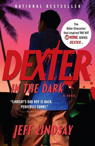 Carte Dexter in the Dark Jeffry P. Lindsay
