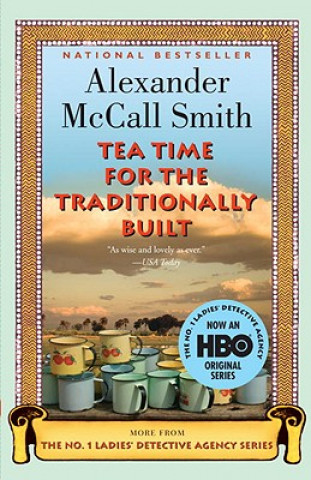 Książka Tea Time for the Traditionally Built Alexander McCall Smith