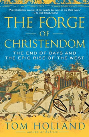 Kniha The Forge of Christendom Tom Holland