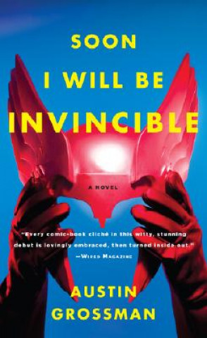 Buch Soon I Will be Invincible Austin Grossman