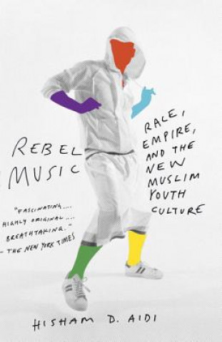 Книга Rebel Music Hisham D. Aidi
