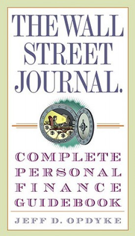 Книга Wall Street Journal. Complete Personal Finance Guidebook Jeff D. Opdyke