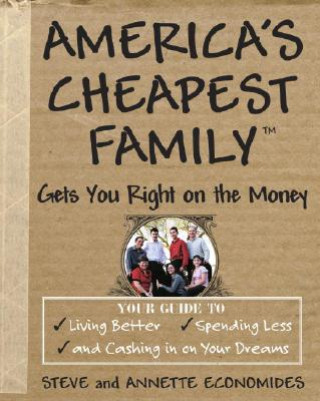 Könyv America's Cheapest Family Gets You Right on the Money Steve Economides