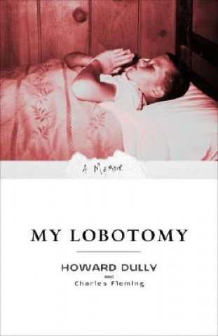 Kniha My Lobotomy Howard Dully