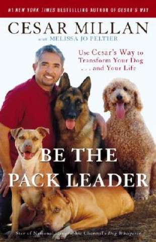 Kniha Be the Pack Leader Cesar Millan