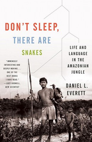 Könyv Don't Sleep, There Are Snakes Daniel L. Everett