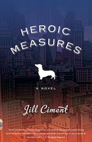 Kniha Heroic Measures Jill Ciment