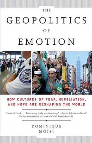 Könyv The Geopolitics of Emotion Dominique Moisi