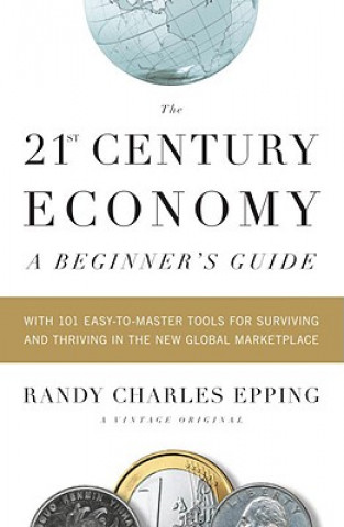 Kniha The 21st Century Economy Randy Charles Epping