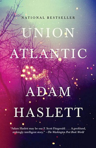 Könyv Union Atlantic Adam Haslett