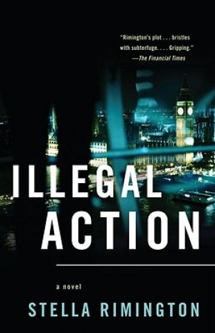 Kniha Illegal Action Stella Rimington