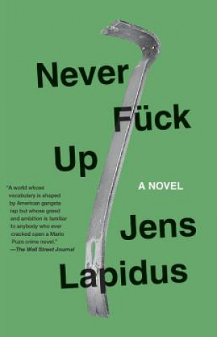 Kniha Never Fuck Up Jens Lapidus