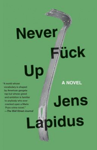 Livre Never Fuck Up Jens Lapidus