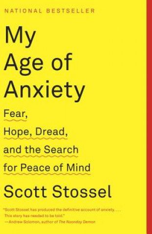 Carte My Age of Anxiety Scott Stossel