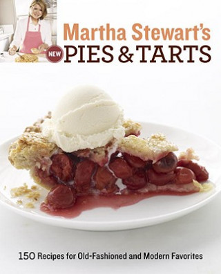 Kniha Martha Stewart's New Pies and Tarts Martha Stewart Living Magazine
