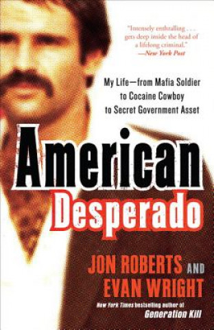 Kniha American Desperado Jon Roberts