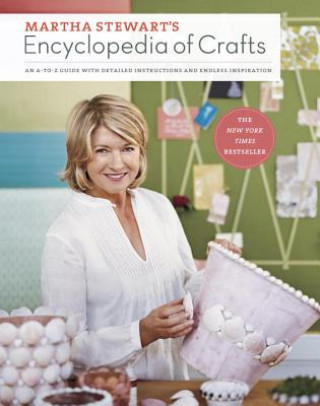 Könyv Martha Stewart's Encyclopedia of Crafts Martha Stewart Living Magazine