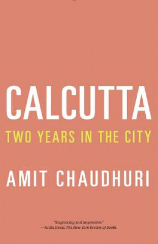 Kniha Calcutta Amit Chaudhuri