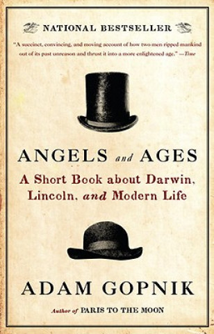Kniha Angels and Ages Adam Gopnik