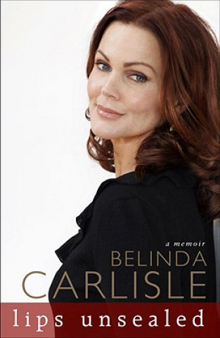 Kniha Lips Unsealed Belinda Carlisle